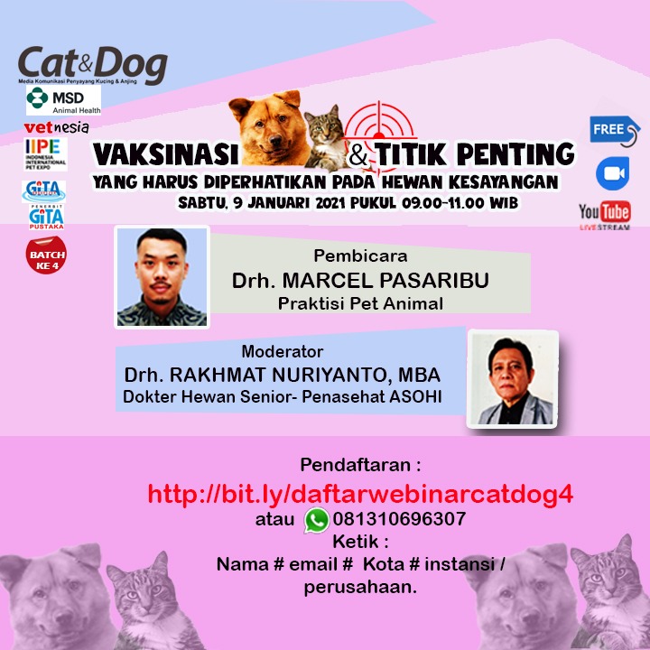 WEBINAR MAJALAH CAT & DOG KE-4   “VAKSINASI & TITIK PENTING YANG HARUS DIPERHATIKAN PADA HEWAN KESAYANGAN ANDA”