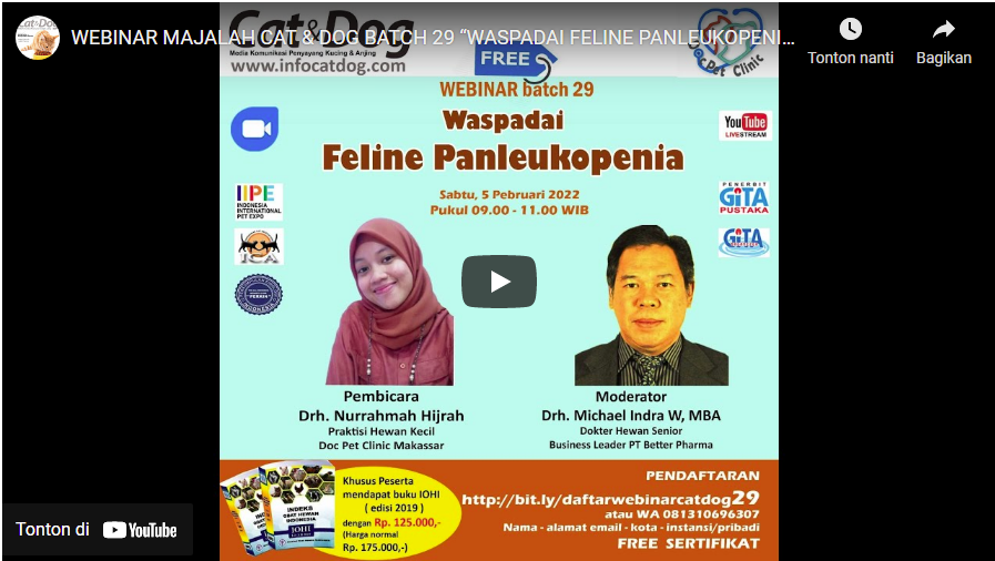 LIVESTREAMING WEBINAR CAT&DOG BATCH 29 “Waspadai Feline Panleukopenia” LIVESTREAMING WEBINAR CAT&DOG BATCH 29 “Waspadai Feline Panleukopenia”